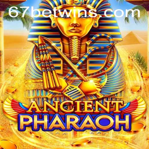 Exploring the Thrilling World of AncientPharaoh on 67bet