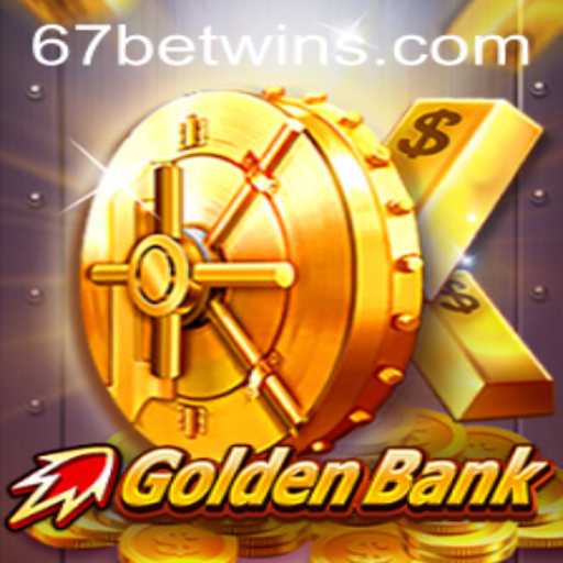 Explore the Intricacies of GoldenBank and the Role of 67bet