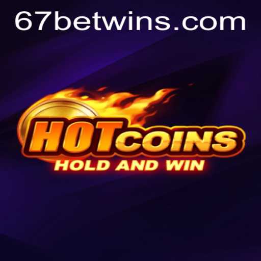 HotCoins: A Thrilling New Era in Gaming with 67bet